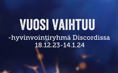 Vuosi vaihtuu -hyvinvointiryhmä Discordissa 18.12.2023-14.1.2024